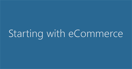 Starting with eCommerce
