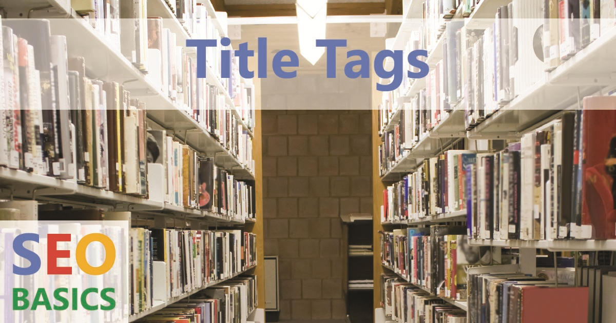 SEO Basics: Title Tags