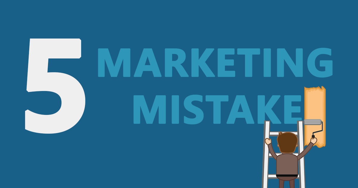 5 Small Business Digital Marketing Mistakes