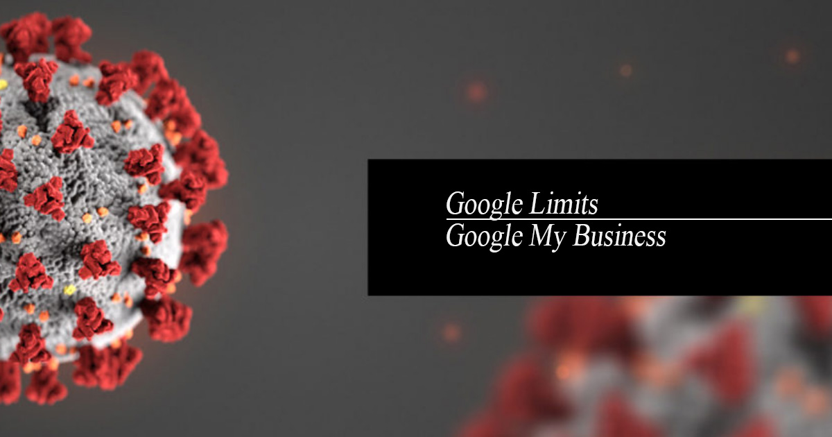 Google Limits Google My Business